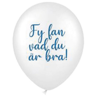 Fy Fan Vad Du Är Bra! Ballon