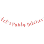 Let's Party Bitches Banner