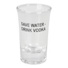 Save Water - Drink Vodka Shotglas