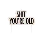 Shit You're Old Kagelys