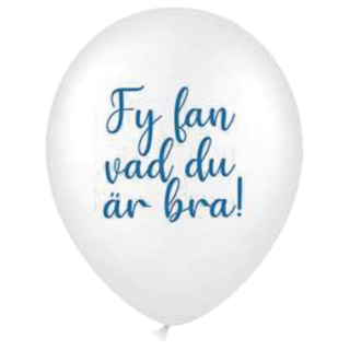Fy Fan Vad Du Är Bra! Ballon
